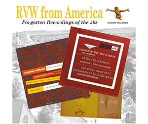 Various - RVW From America: Forgotten Recordings Of The 50s (Vaughan Williams: Concerto for Two Pianos, Flos Campi and Fantasia on the Old 104th)