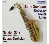 Various - Satie-Xophone: Works arranged for Saxophone/ Ravel, Debussy,