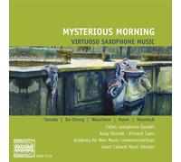 Various Saxophone : Mysterious Morning. Academy for New Music Lemmensinstituut.