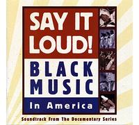 Various - Say It Loud: Black Music in America