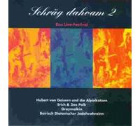 Various - Schräg dahoam 2-Das Live Festival