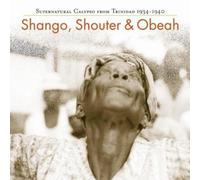 Various - Shango, Shouter and Obeah: Supernatural Calypso Fro