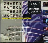 Various - Sharks Patrol These Waters