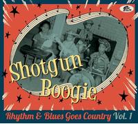 various - Shotgun Boogie - Rhythm & Blues Goes Country Vol.1 (CD)