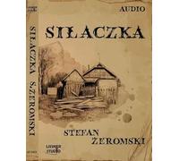 Various - SiĹaczka - Stefan Ĺťeromski [Audiobook]