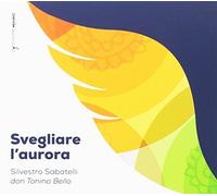 Various - Silvestro Sabatelli: Svegliare L'Aurora
