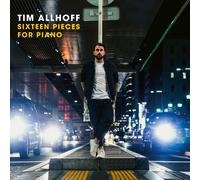 Tim Allhoff – Sixteen Pieces for Piano – CD (Importación USA)