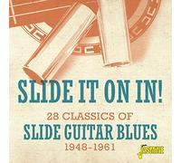 Various - Slide It On In! 28 Classics Of Slide Guitar Blues 1948-1961
