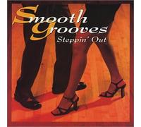 Various - Smooth Grooves: Steppin Out