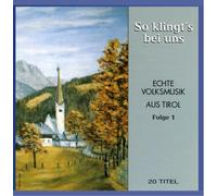 Various - So Klingt'S Bei Uns- Echte Volksmusik aus Tirol Folge 1 (Stubenmusik, Harfe, Dreigsang, Weisenbläser, Tanzlmusig, Harmonika)