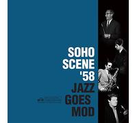 Various - Soho Scene '58 (Jazz Goes Mod)