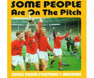 Various - Some People Are on the Pitch