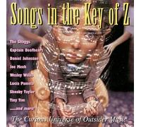 Various - Songs in the Key of Z 1: Curious Universe of