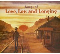 Various - Songs Of Love, Loss And Longing