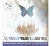 Various - Songs of Mercy and Justice: 10 songs about mercy and justice to celebrate 25 years of World Visions work