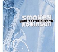 Various - Soul Sax Tribute to Smokey Rob