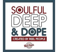 Various - Soulful Deep & Dope (Created By Reel People)