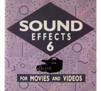 Various - Sound Effects 6 For Movies and Videos