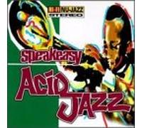 Speakeasy Acid Jazz - W/nu Jazz Movement,The Hip Hop Giants