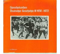 Various - Sprechstunden Deutscher Geschichte III 1930 - 1933