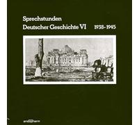 Various - Sprechstunden Deutscher Geschichte VI 1938 - 1945