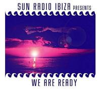 Various - Sun Radio Ibiza Presents: We Are Ready