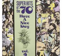 Various - Super Hits of the 70's: Vol. 9-Have a Nice Day!