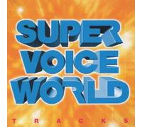 Various - Super Voice World Tracks [Import]