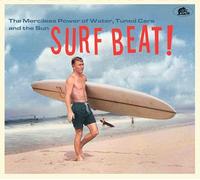 Various - Surf Beat! - The Merciless Power Of Water, Tuned Cars and the Sun (CD)
