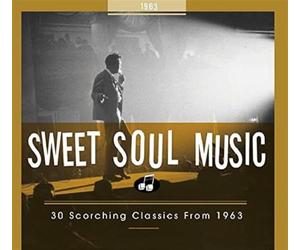 Various - Sweet Soul Music - 30 Scorching Classics from 1963