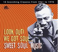 Various - Sweet Soul Music - Look Out-We Got Soul... Sweet Soul Music