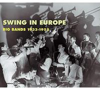 Various - Swing in Europe: Big Bands 1933-1952