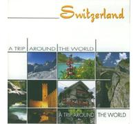Various - Switzerland-a Trip Around the World