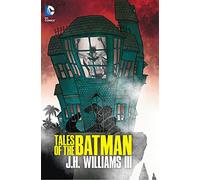 TALES OF THE BATMAN | J H Williams Iii