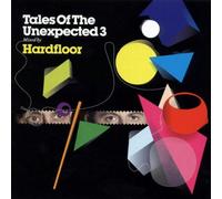 Various - Tales of the Unexpected volume 3 - mixed by hardfloor