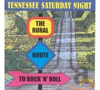 Various - Tennessee Saturday Night: The Rural Route To Rock 'N' Roll