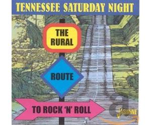 Various - Tennessee Saturday Night: The Rural Route To Rock 'N' Roll