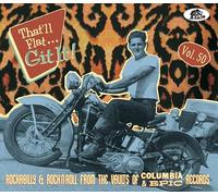 Various - That'll Flat Git It - THAT’LL FLAT GIT IT! VOL. 50 - ROCKABILLY & ROCK 'N' ROLL FROM THE VAULTS OF COLUMBIA & EPIC RECORDS