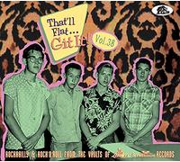 Various - That'll Flat Git It - Vol.38 - Rockabilly & Rock 'n' Roll From The Vaults Of Liberty and Freedom Records (CD)