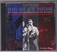 Various - That's Why We're Marching: World War II and the American Folksong Movement