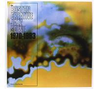 Various - The Boston Creative Jazz Scene : 1970 To 1983