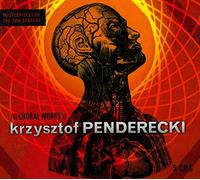 Various - The Choral Works of Krzysztof Penderecki (Oeuvres pour choeur de Krzysztof Penderecki )