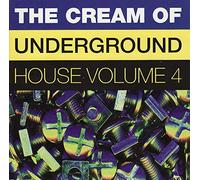 Various - The Cream of Underground House, Vol. 4