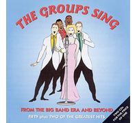 Various - The Groups Sing: From the Big Band Era and Beyond