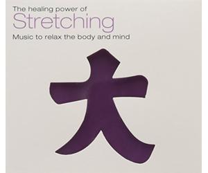 Various - The healing power of Stretching - Music to relax the body and mind