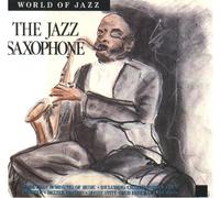 Various - The Jazz Saxophone (World of Jazz)