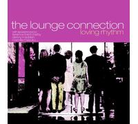 Various - The Lounge Connection (Loving Rhythm)