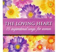 various - The Loving Heart - 15 Inspirational Songs for Women (UK Import)