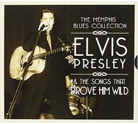 Various - The Memphis Blues Collection: Elvis Presley & the Songs That Drove Him Wild