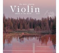 Various - The Most Relaxing Violin Album